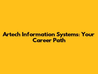 Artech Information Systems: Your Career Path