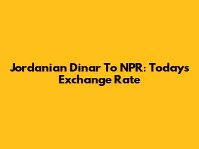 Jordanian Dinar To NPR: Today's Exchange Rate